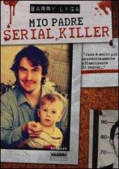 Mio padre serial killer