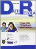 Datti una regola. Fonologia-Datti in più-Attività-Traguardi-Prove Invalsi. Per la Scuola media. Con espansione online. Con CD-ROM