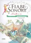 Fiabe sonore. A mille ce n'è... Le storie più belle da leggere e ascoltare. Con 2 CD Audio