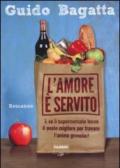 L'amore è servito