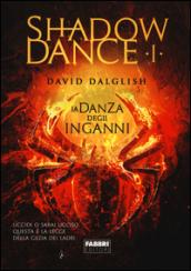 Shadowdance I - La danza degli inganni (Shadowdance (versione italiana))