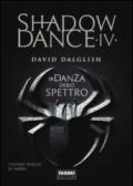 La danza dello spettro. Shadowdance: 4