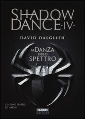 La danza dello spettro. Shadowdance: 4