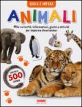 Animali. Gioca e impara. Con adesivi. Ediz. illustrata