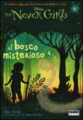 Il bosco misterioso. The Never Girls: 6