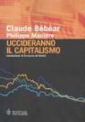 Uccideranno il capitalismo