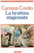 La bruttina stagionata