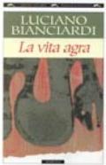 La vita agra