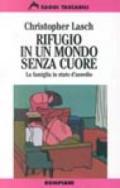 Rifugio in un mondo senza cuore. La famiglia in stato d'assedio