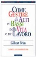 Come gestire gli alti e bassi nella vita e nel lavoro