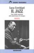 Il jazz. Una civiltà musicale afro-americana ed europea