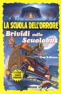 Brividi sullo scuolabus. Con sticker. Con giochi horror