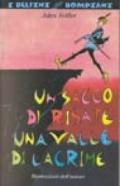 Un sacco di risate, una valle di lacrime