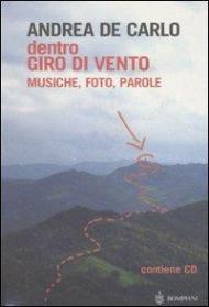 Dentro Giro di vento. Musiche, foto, parole. Con CD Audio