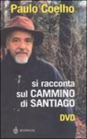 Si racconta sul Cammino di Santiago. Con DVD