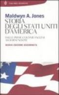 Storia degli Stati Uniti d'America. Dalle prime colonie inglesi ai giorni nostri