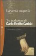 La verità sospetta. Tre traduzioni. Testo spagnolo a fronte