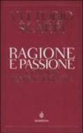 Ragione e passione. Contro l'indifferenza