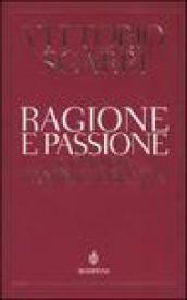 Ragione e passione. Contro l'indifferenza