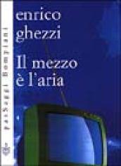 Il mezzo è l'aria