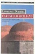 Carosello siciliano. Viaggio di un inglese in Sicilia