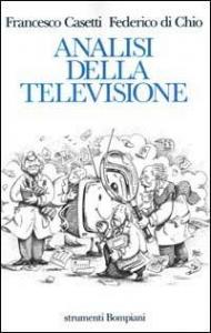 Analisi della televisione. Strumenti, metodi e pratiche di ricerca