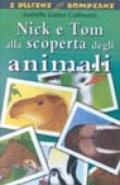 Nick e Tom alla scoperta degli animali