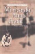 Mi ricordo Anna Frank. Riflessioni di un'amica d'infanzia