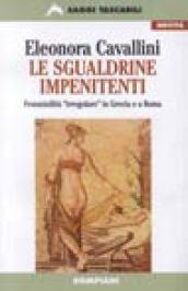 Le sgualdrine impenitenti