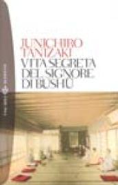 Vita segreta del signore di Bushu