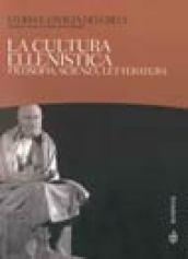Storia e civiltà dei greci. 9.La cultura ellenistica. Filosofia, scienza, letteratura