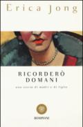 Ricorderò domani. Una storia di madri e di figlie