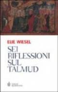 Sei riflessioni sul Talmud