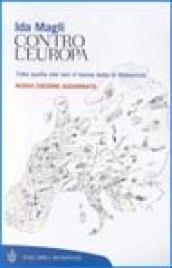 Contro l'Europa. Tutto quello che non vi hanno detto di Maastricht
