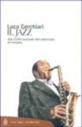 Il jazz. Una civiltà musicale afro-americana ed europea