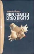 Non cogito ergo digito (romanzo a più pretese)