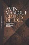 Giardini di luce. La storia di Mani, il profeta della fratellanza universale