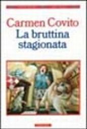 Bruttina stagionata (La)