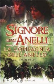 Il Signore degli Anelli. La Compagnia dell'Anello. I segreti del film