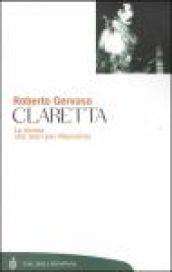 Claretta. La donna che morì per Mussolini