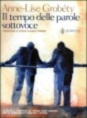 Il tempo delle parole sottovoce