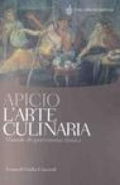 L'arte culinaria. Manuale di gastronomia classica. Testo latino a fronte