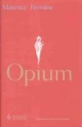 Opium