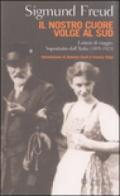 Il nostro cuore volge al Sud. Lettere di viaggio. Soprattutto dall'Italia (1895-1923)