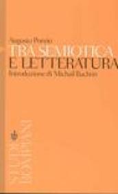 Tra semiotica e letteratura. Introduzione a Michail Bachtin