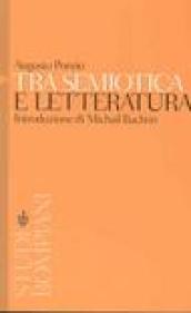 Tra semiotica e letteratura. Introduzione a Michail Bachtin