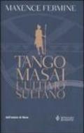 Tango Masai. L'ultimo sultano