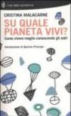 Su quale pianeta vivi? Come vivere meglio conoscendo gli astri