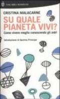 Su quale pianeta vivi? Come vivere meglio conoscendo gli astri