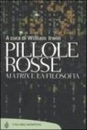 Pillole rosse. Matrix e la filosofia